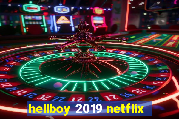 hellboy 2019 netflix