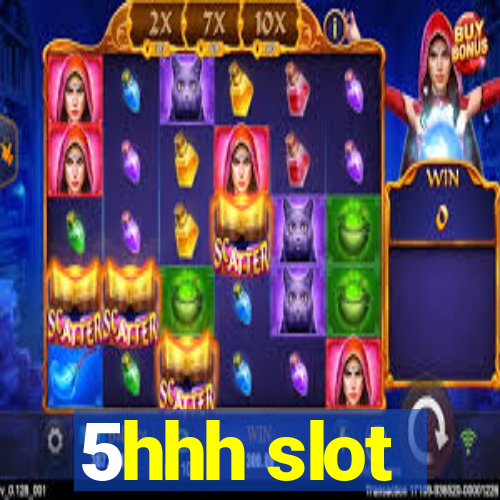 5hhh slot