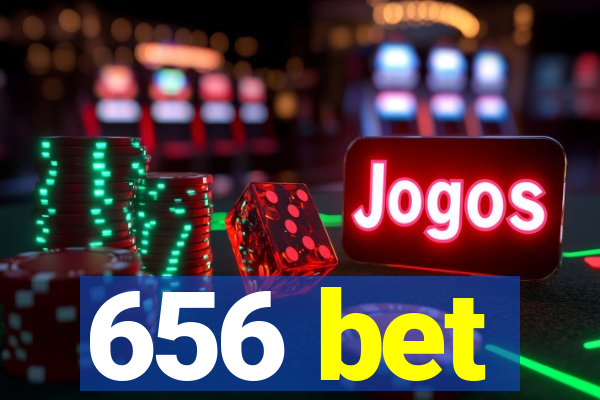 656 bet