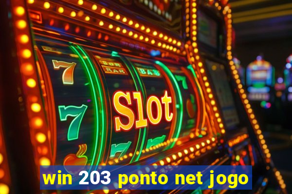 win 203 ponto net jogo