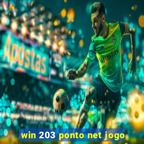 win 203 ponto net jogo