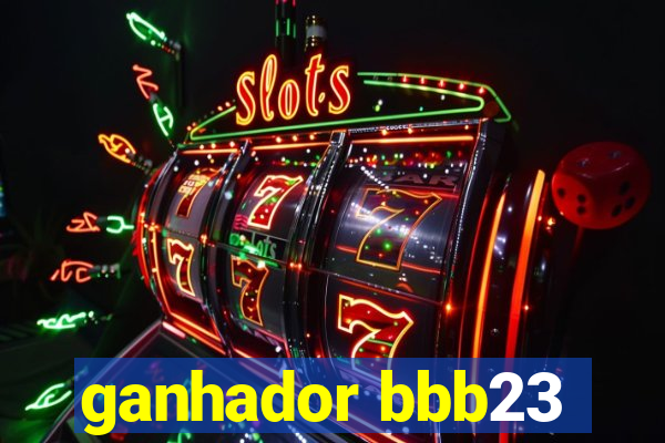 ganhador bbb23