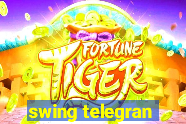 swing telegran