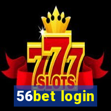 56bet login