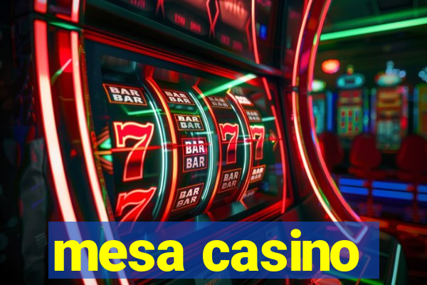 mesa casino