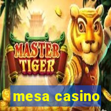 mesa casino