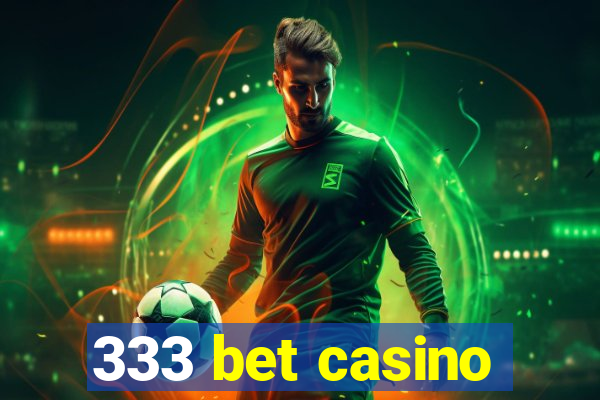 333 bet casino