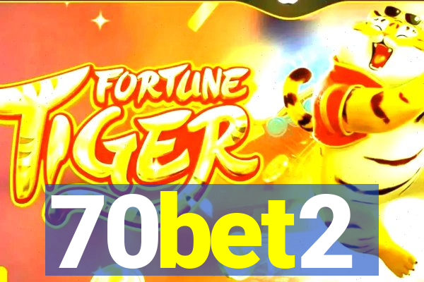 70bet2