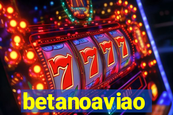 betanoaviao