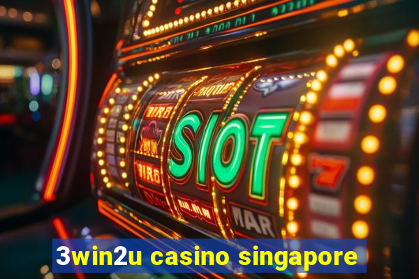 3win2u casino singapore