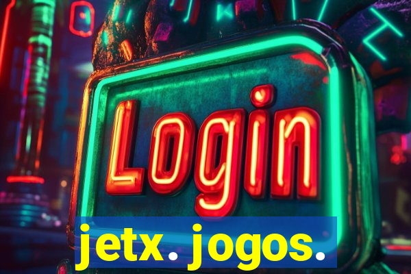 jetx. jogos.