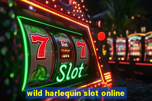 wild harlequin slot online