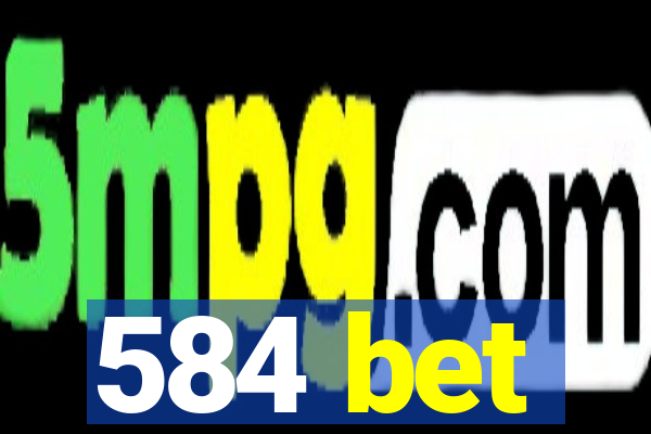 584 bet