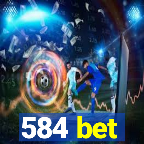 584 bet