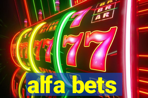 alfa bets