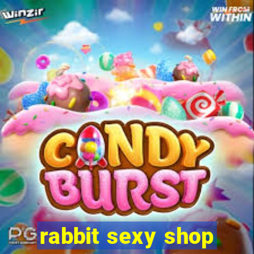 rabbit sexy shop