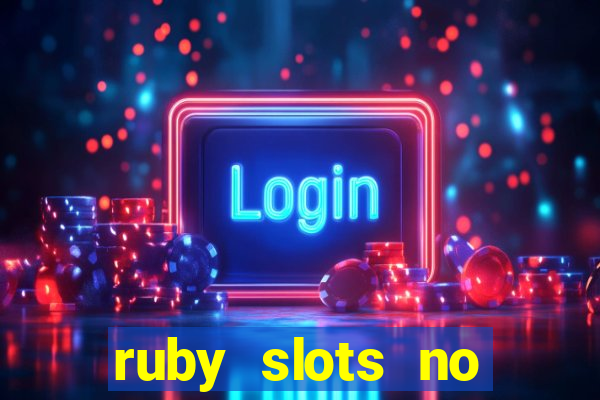 ruby slots no deposit bonus