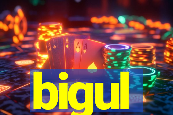 bigul