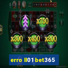 erro ll01 bet365