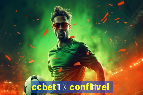 ccbet1 茅 confi谩vel