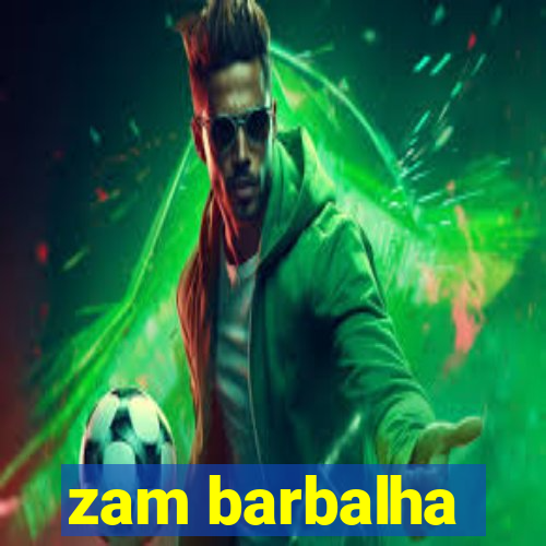 zam barbalha