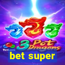 bet super