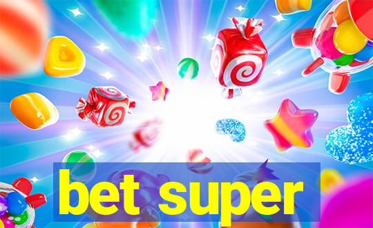 bet super