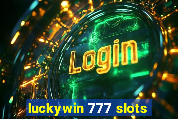 luckywin 777 slots