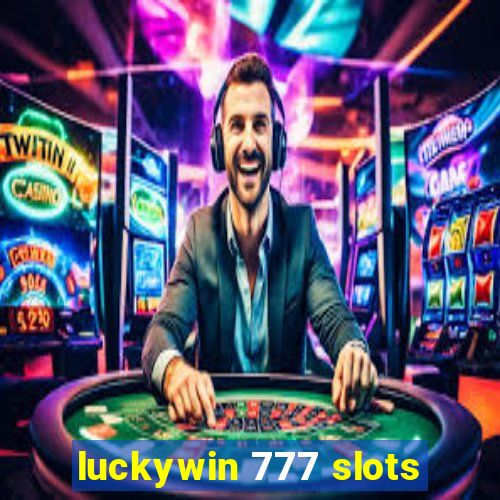 luckywin 777 slots