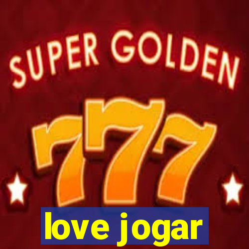 love jogar