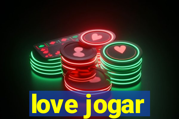 love jogar