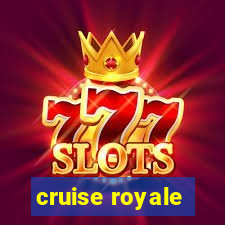 cruise royale