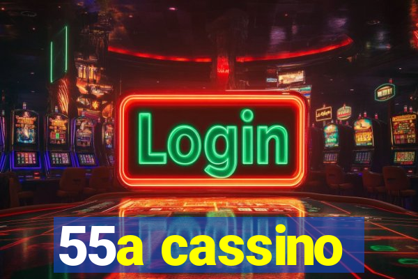 55a cassino