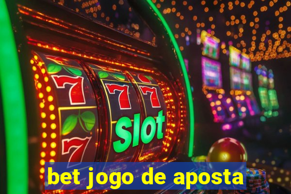 bet jogo de aposta