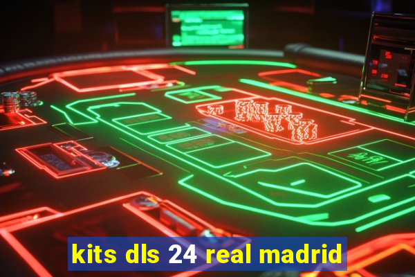 kits dls 24 real madrid