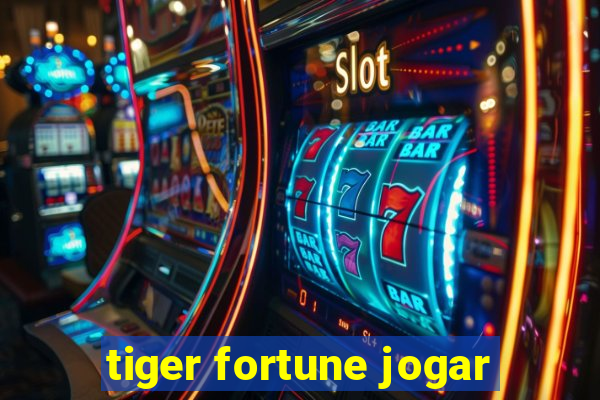 tiger fortune jogar