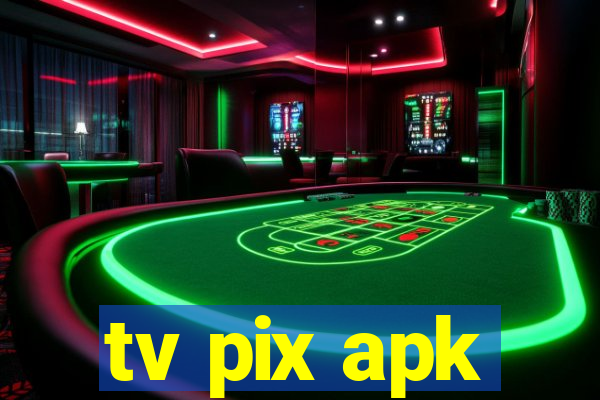 tv pix apk