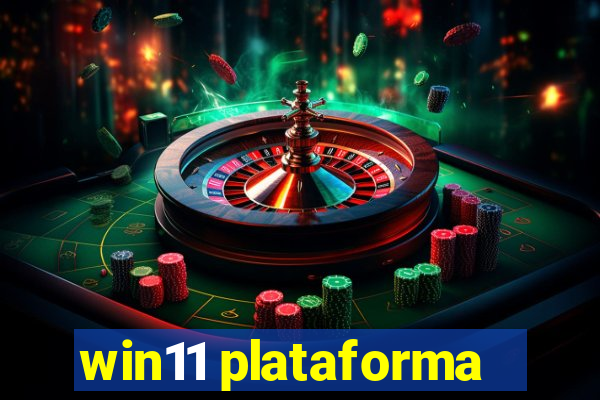 win11 plataforma