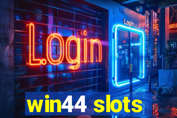 win44 slots