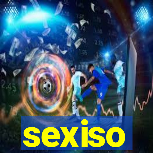 sexiso