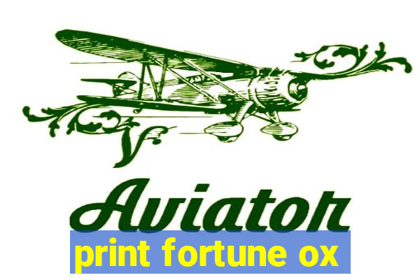 print fortune ox