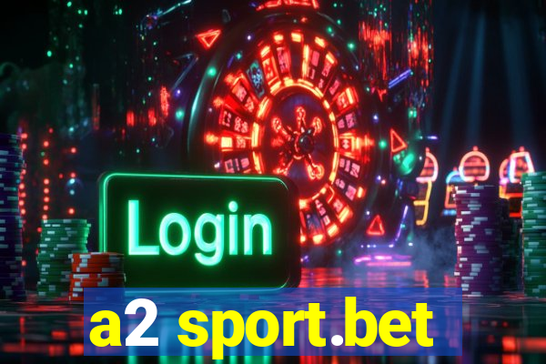 a2 sport.bet