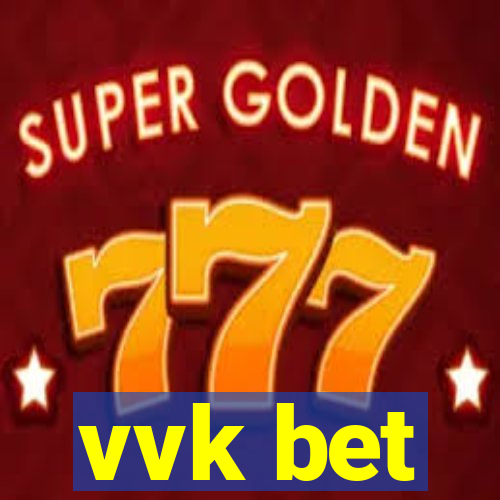 vvk bet