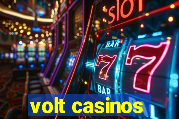 volt casinos