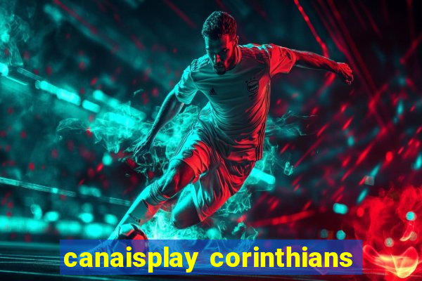 canaisplay corinthians