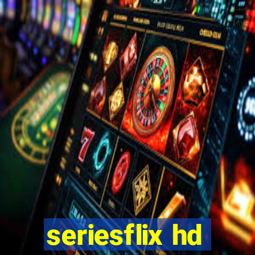 seriesflix hd