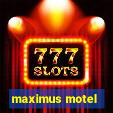 maximus motel