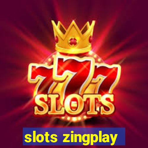 slots zingplay