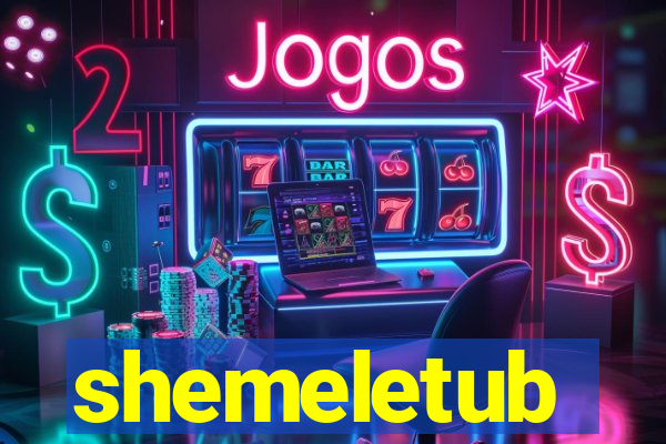 shemeletub