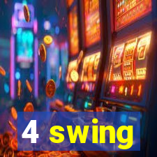 4 swing